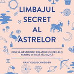 Limbajul secret al astrelor. Cum să gestionezi relaţiile cu ceilalţi pentru o viaţă mai bună - Paperback brosat - Gary Goldschneider - Paralela 45, 