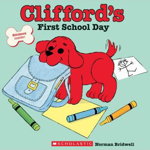 Clifford's First School Day (Clifford the Big Red Dog)