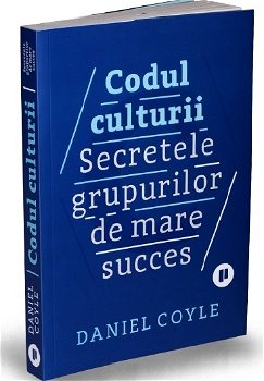 Codul culturii. Secretele grupurilor de mare succes, 