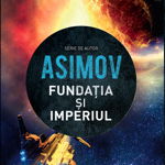 Fundatia si imperiul - Isaac Asimov