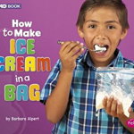 How to Make Ice Cream in a Bag: A 4D Book