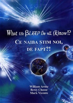 What the Bleep Do We Know!? Ce naiba stim noi, de fapt?! - William Arntz, Betsy Chasse, Mark Vicente, Cartea Daath