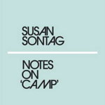 Notes on Camp - Susan Sontag, Susan Sontag