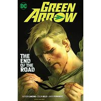 Green Arrow Volume 8 : The End of the Road