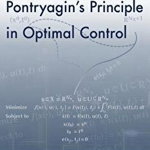 A Primer on Pontryagin's Principle in Optimal Control: Second Edition
