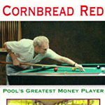Cornbread Red: Pool's Greatest Money Player