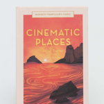 Cinematic Places - Sarah Baxter, Sarah Baxter