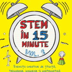 Stem in 15 minute. volumul 2 - Emily Hunt, Didactica Publishing House