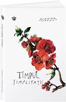 Timpul simplitatii - Dominique Loreau, BAROQUE BOOKS AND ARTS
