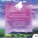 Florian MitreaAdela LiculescuAxia Marinescu - Mostenitorii Romaniei Muzicale - CD