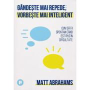 Gandeste mai repede, vorbeste mai inteligent, Matt Abrahams