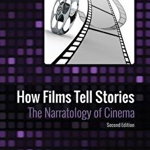 How Films Tell Stories: The Narratology of Cinema - Larry A. Brown