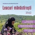 Leacuri mânăstireşti (Vol. 1) - Paperback brosat - Mariana Borloveanu - Lumea credinţei, 