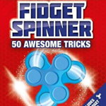 Bonnier: Fidget Spinner Tips and Tricks