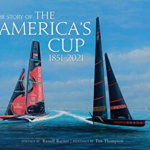 The Story of the America's Cup: 1851-2021 - Ranulf Rayner, Ranulf Rayner