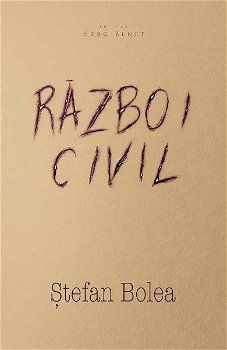 Război civil - Paperback brosat - Ștefan Bolea - Herg Benet Publishers, 