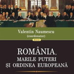 Romania, marile puteri si ordinea europeana. 1918-2018, Polirom