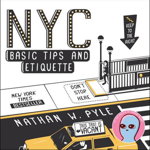 NYC Basic Tips and Etiquette, Paperback - Nathan W. Pyle