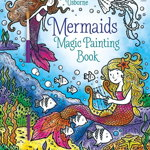 Magic painting book - Mermaids, Usborne