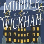 The Murder of Mr. Wickham de Claudia Gray