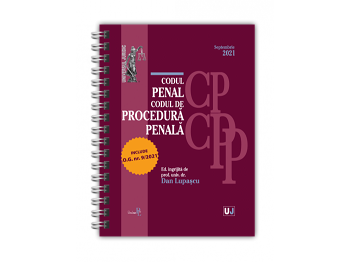 Codul penal. Codul de procedura penala Septembrie 2021