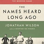 The Names Heard Long Ago: How the Golden Age of Hungarian Soccer Shaped the Modern Game