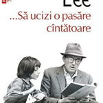 ...Sa ucizi o pasare cantatoare (Top 10+) - Harper Lee