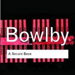 A Secure Base, Paperback - John Bowlby