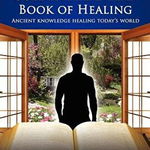 The Golden Atlantean Book of Healing: Ancient Knowledge Healing Today's World