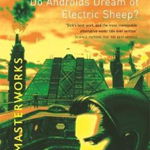 Do Androids Dream Of Electric Sheep? - Philipk. Dick