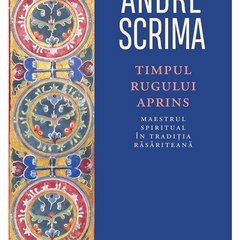 Timpul rugului aprins. Maestrul spiritual in traditia rasariteana, Humanitas