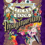 The Antiquarian Sticker Book: Imaginarium, Hardback - Odd Dot