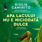 Apa lacului nu e niciodata dulce - Giulia Caminito, Humanitas