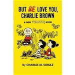 But We Love You, Charlie Brown (Peanuts)