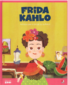 Volumul 18. MICII EROI. Frida Kahlo, Litera