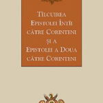 Tilcuirea Epistolei intii catre Corinteni si a Epistolei a doua catre Corinteni - sf. Teofilact al Bulgariei, Sophia