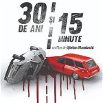 30 de ani şi 15 minute / 30 Years And 15 Minutes Tomorrow, 16 February 2021 Cinema Union