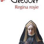 Regina Rosie Top 10+ Nr 348, Philippa Gregory - Editura Polirom