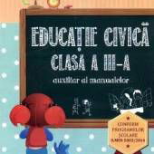 Educatie civica - auxiliar clasa a III-a (2015)