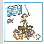 Star Wars Rey and Pals HC, Chronicle Books