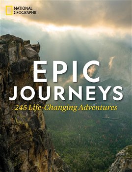 Epic Journeys: 100 Life-Changing Adventures