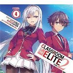 Classroom of the Elite: Year 2 (Light Novel) Vol. 4 - Syougo Kinugasa, Syougo Kinugasa