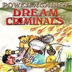 Power Against Dream Criminals, Paperback - Dr D. K. Olukoya