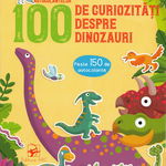 100 de curiozitati despre dinozauri