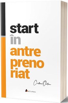 Start in antreprenoriat - Cristian Onetiu