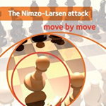 Nimzo-Larsen Attack: Move by Move