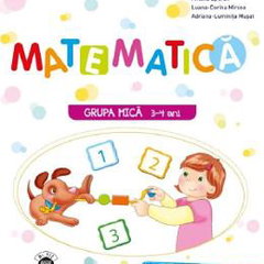 Matematica. Caiet de activitati. Grupa mica 3-4 ani
