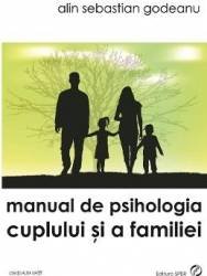 Manual de psihologia cuplului si a familiei - Alin Sebastian Godeanu, Alin Sebastian Godeanu