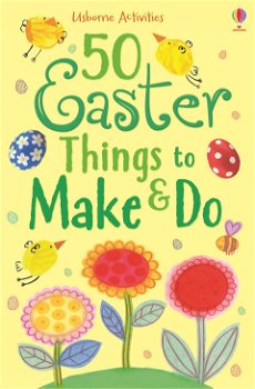 50 easter things to make and do - Carte Usborne (6+)