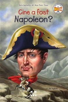 eBook Cine a fost Napoleon? - Jim Gigliotti, Jim Gigliotti
